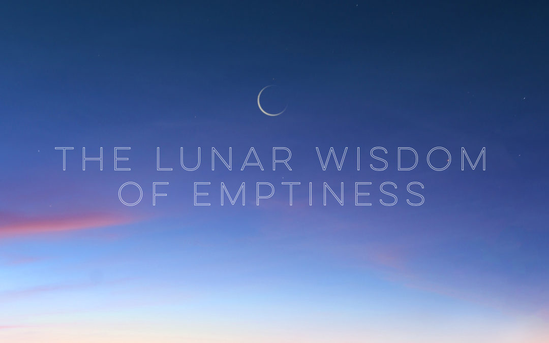 The Lunar Wisdom of Emptiness